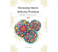 Harmonious Quotes & Reflection Workbook: The Essence 3-Theme Analysis System