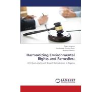 Harmonizing Environmental Rights and Remedies:: A Critical Analysis of Breach Remediation in Nigeria