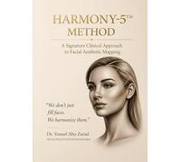 Harmony 5 Method: A Signature Clinical Approach to Facial Aesthetic Mapping