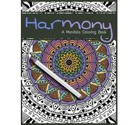 Harmony: A Mandala Coloring Book