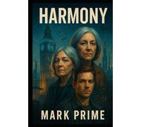 Harmony: A Sci-Fi Thriller About Memory, AI, and the Human Cost of Perfection