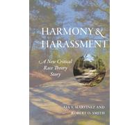 Harmony and Harassment: A New Critical Race Theory Story: 1