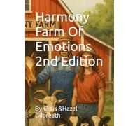 Harmony Farm Of Emotions (Life lessons on harmony farm)