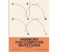Harmony for Computer Musicians: Second Edition