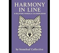 Harmony in Line: A Relaxing Mandala Coloring Book