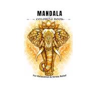 Harmony in Nature: Flowers and Animals Mandala Coloring Book for Stress Relief and Relaxation