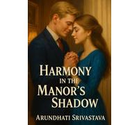 Harmony In The Manor's Shadow