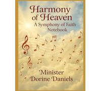 Harmony of Heaven: A Symphony of Faith Notebook
