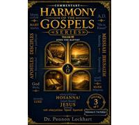 HARMONY of the GOSPELS SERIES - Volume 3:: The Great Galilean Ministry of Jesus