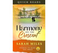Harmony on the Crescent: A contemporary, funny, short, quick read to make you smile.