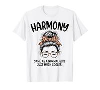 Harmony Same As A Normal Girl Just Mucho Cool Girl Name Camiseta