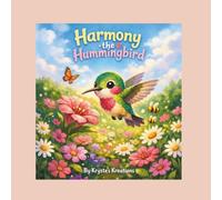 Harmony The Hummingbird: children's Book