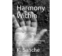 Harmony Within: Harmony Within: A Comprehensive Approach to Self-Preservation