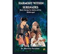 Harmony Within Serenades: Music Therapy For Adults And The Middle-Aged