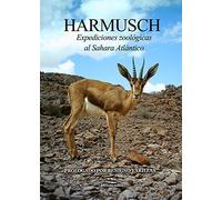 Harmusch: Expediciones zoológicas al Sahara occidental (SIN COLECCION)