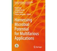 Harnessing Microbial Potential for Multifarious Applications (Energy, Environment, and Sustainability)