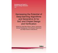 Harnessing the Potential of Deep-learning Algorithms and Generative AI for SoC and Chiplet Design and Verification (Foundations and Trends® in Engineering)