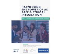 Harnessing the Power of AI: Safe & Ethical Integration: Report of the AI Safety Dialogue at Global Ethics Forum 2025 (Globethics Governance series)