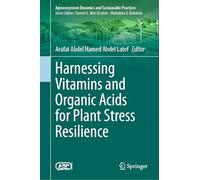 Harnessing Vitamins and Organic Acids for Plant Stress Resilience (Sustainability Sciences in Asia and Africa)