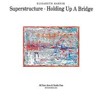 Harnik - Superstructure - Holding Up A Bridge