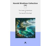 Harold Bindloss Collection (V): Coast Adventure Secret Reef (Top Classics)