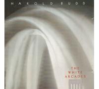Harold Budd - The White Arcades (1988)