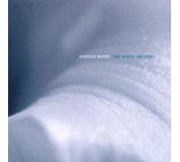 Harold Budd - The White Arcades