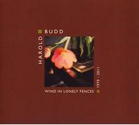 Harold Budd - Wind In Lonely Fences