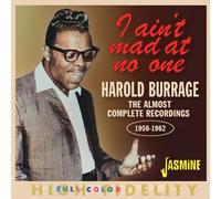 Burrage, Harold - I Ain't Mad at No One - The Almost Complete Recordings 1950-1962