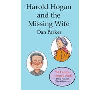 Harold Hogan and the Missing Wife: A murder mystery comedy whodunit... A fun whodunit? - Agatha Christie would turn in her grave... And not in a good way.
