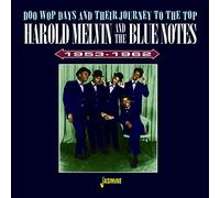 Melvin,Harold & the Blue Notes - Doo Wop Days And Their Journey To The Top 1953-1962