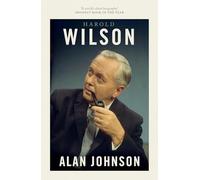 Harold Wilson: Twentieth Century Man: The Prime Ministers Series