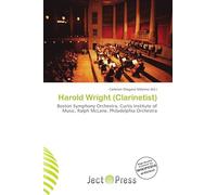 Harold Wright (Clarinetist): Boston Symphony Orchestra, Curtis Institute of Music, Ralph McLane, Philadelphia Orchestra