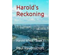 Harold's Reckoning: Harold White - Book 3