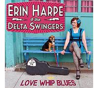 Harpe,Erin & the Delta Swingers - Love Whip Blues