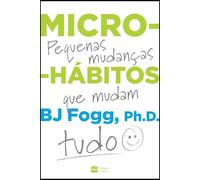 Harper Collins Micro-hábitos: As pequenas mudanças Que mudam tudo