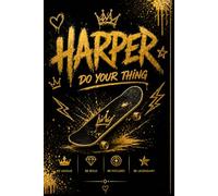 Harper Skateboard Notebook Do Your Thing: Personalized Lined Journal for Girls, Teens & Skateboard Lovers | School, Work & Daily Notes