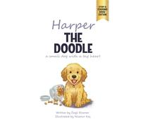 HARPER THE DOODLE: A Small Dog With A Big Heart - Story & Coloring Book Edition