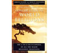 HarperCollins Concise Guide to World Religions: The A-to-Z Encyclopedia of All the Major Religious Traditions