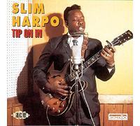Harpo, Slim - Tip on in