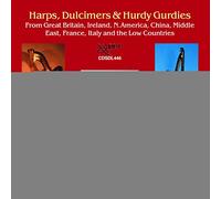 Harps, Dulcimers & Hurdy Gurdies from Great Britain, Ireland, N.America, China, Middle East, France, Italy and The Low Countries