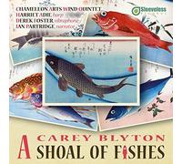 Harriet Adie - Carey Blyton: A Shoal of Fishes