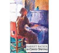 'HARRIET BACKER: 60 Curated Paintings'; Luxe Coffee Table Book with High Quality Art Prints; Large A4 Size (8.5x11.69"); Premium Archival-Quality ... Commentaries (My Private Art Gallery)