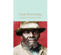 Harriet Beecher Stowe – Uncle Tom's Cabin – Macmillan Collector's Library – Tapa dura