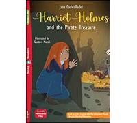Harriet Holmes and the pirate treasure. A2. Con espansione online. Con File audio per il download: Harriet Holmes and the Pirate Treasure + downloadab (Young readers)