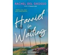 Harriet in Waiting: A Small Town Women's Fiction Novel: 1 (Lost and Found)