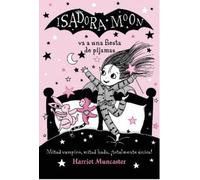 Harriet Muncast Isadora Moon va a una fiesta de pijamas / Isadora (Tapa blanda)