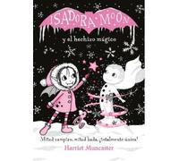 Isadora Moon Y El Hechizo Magico (edicion Especial 1)