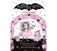 Harriet Muncast Isadora Moon y la boda mágica / Isadora Moon Goes to (Tapa dura)