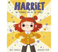 Harriet the Strongest Girl in the World